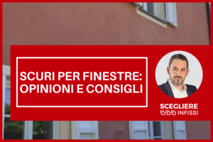 Consigli per scegliere scuri per serramenti