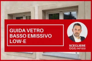 Vetro basso emissivo Low E portefinestre e finestre