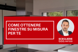 infissi su misura per la tua casa