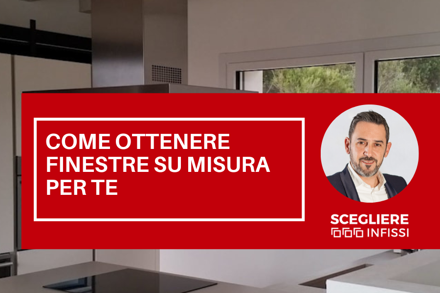 infissi su misura per la tua casa